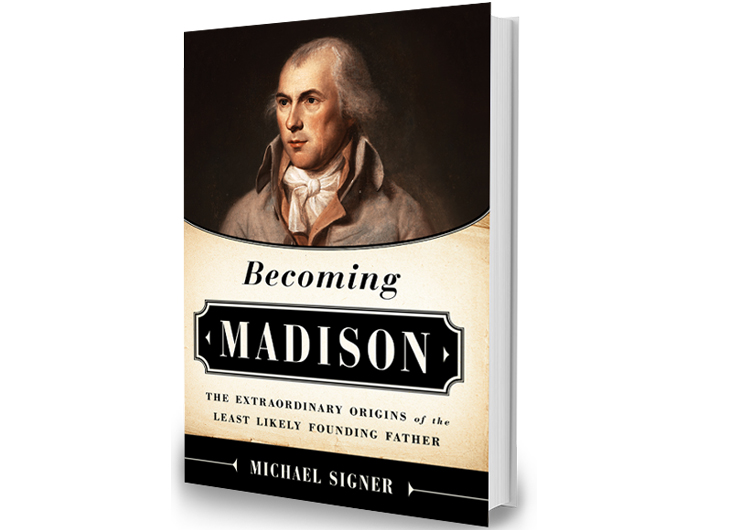 In the Nation’s Service: How James Madison’s Education Helped Him Change History
